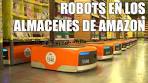 El impacto del robot de Amazon en la logística moderna